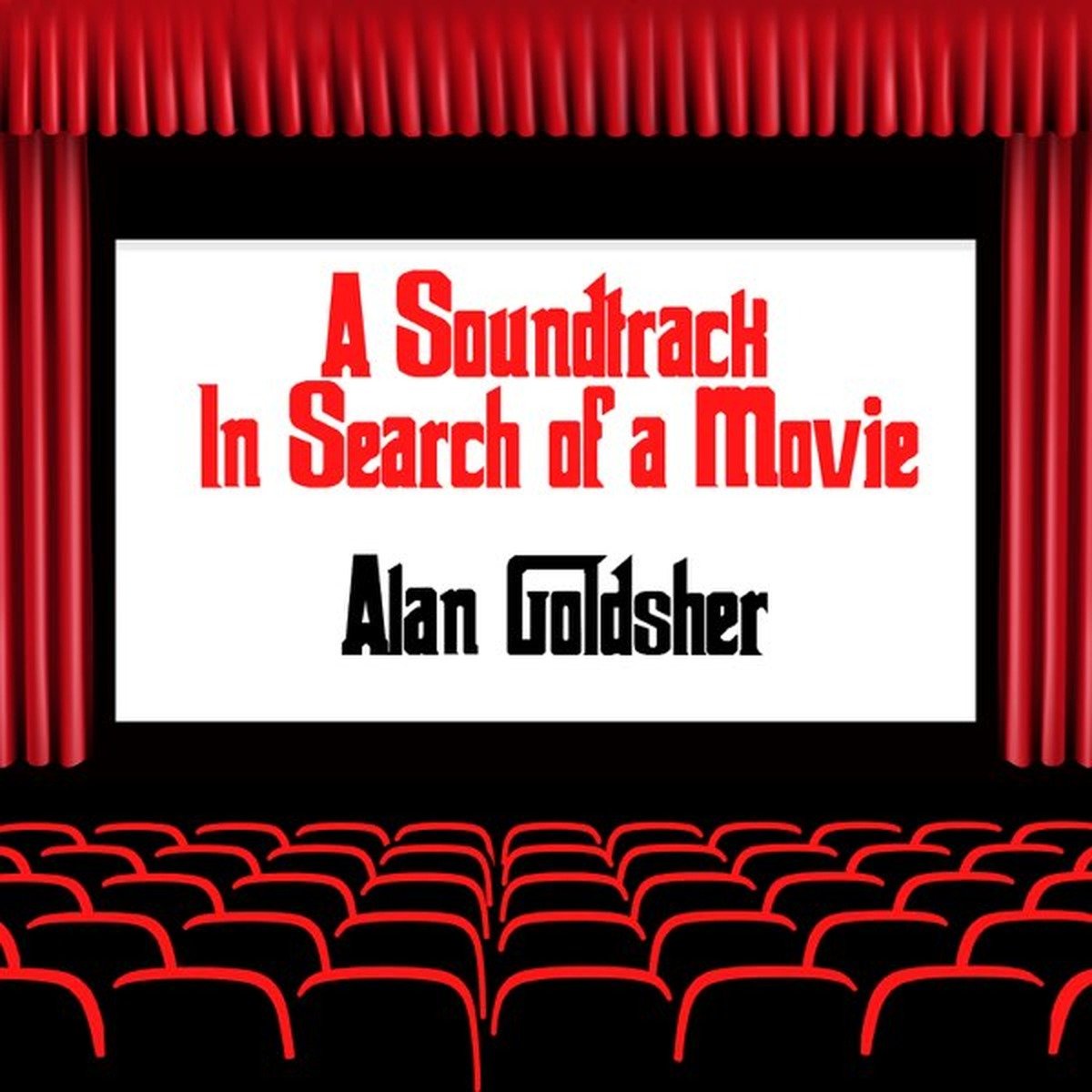 A Soundtrack in Search of a Movie cover